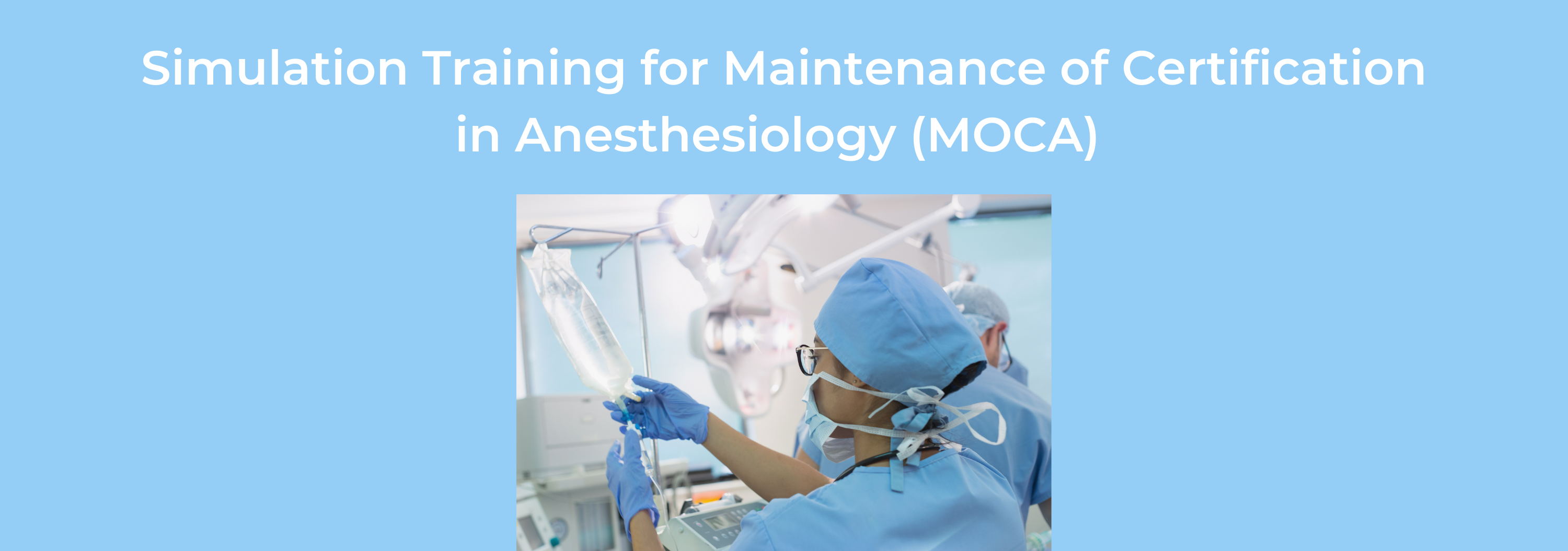 Simulation Training for Maintenance of Certification in Anesthesiology-December 5, 2022 Banner